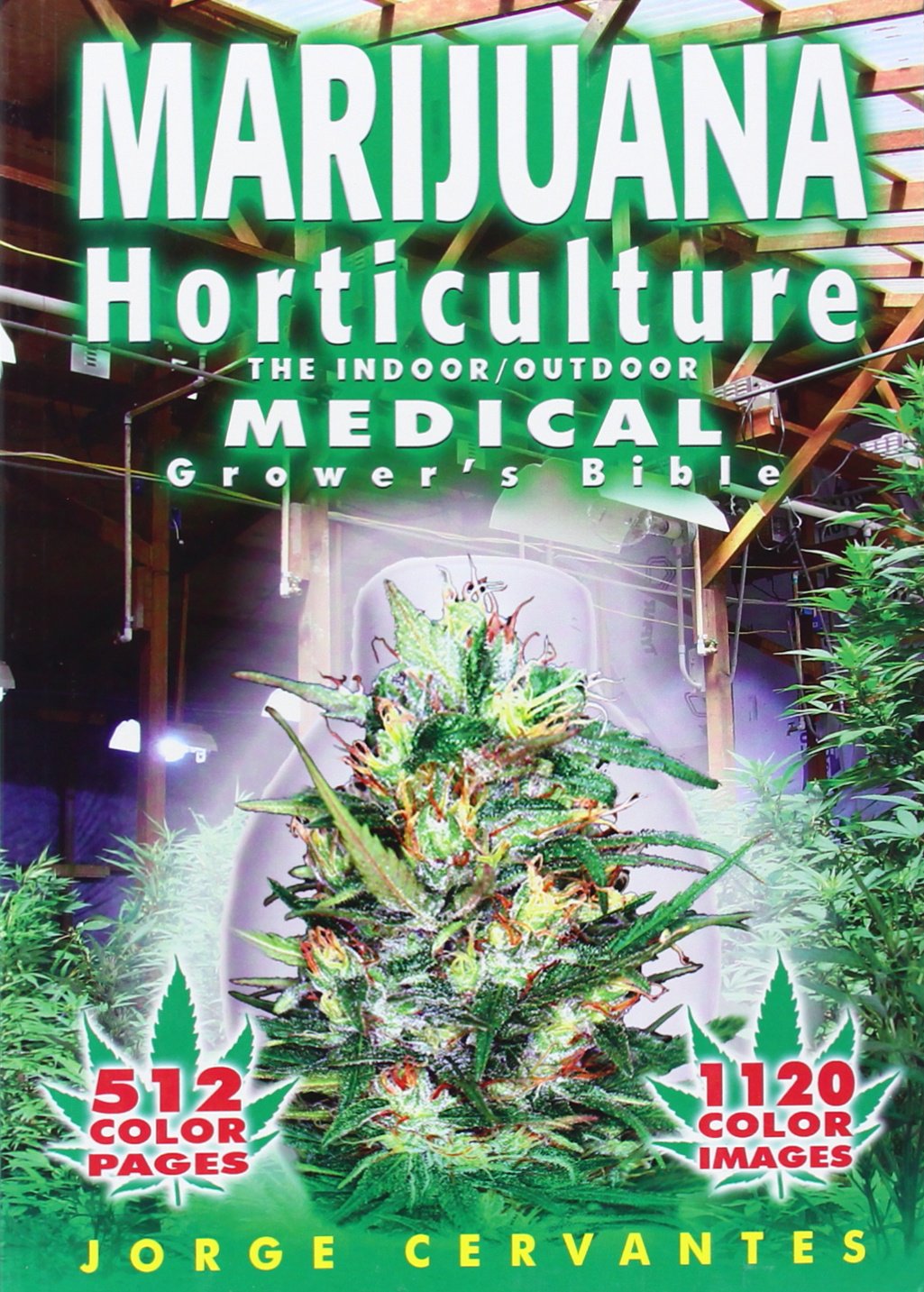 Marijuana Horticulture The Indoor Outdoor Medical Growers Bible SureShot Books