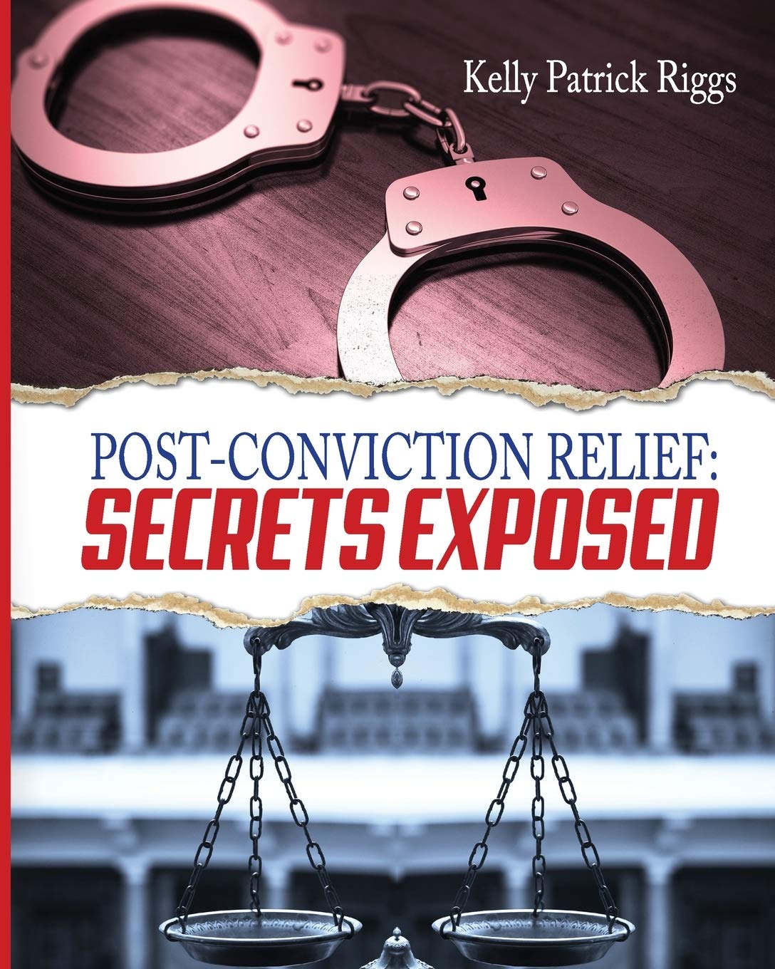 Post-Conviction Relief: Secrets Exposed Paperback Freebird Publishers