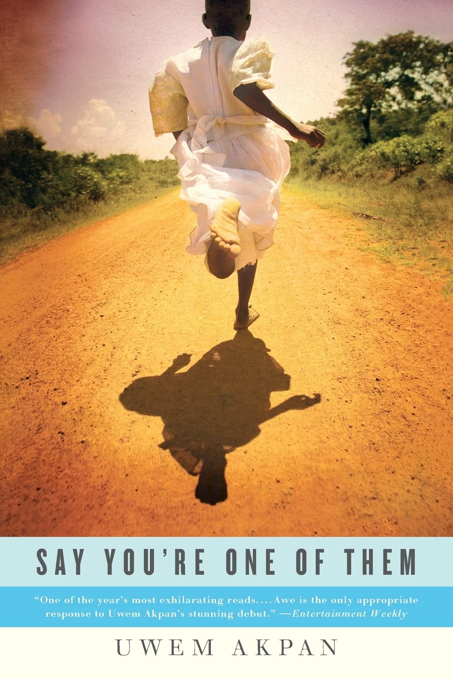 Say You're One of Them Fiction | Short Stories (single author) Akpan, Uwem
