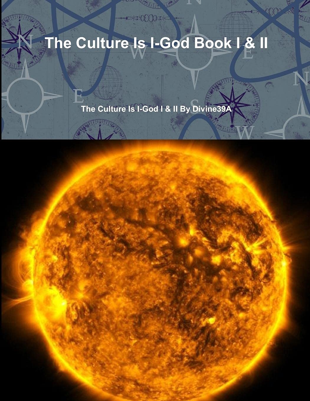 The Culture Is I-God Book I & II Paperback Lulu