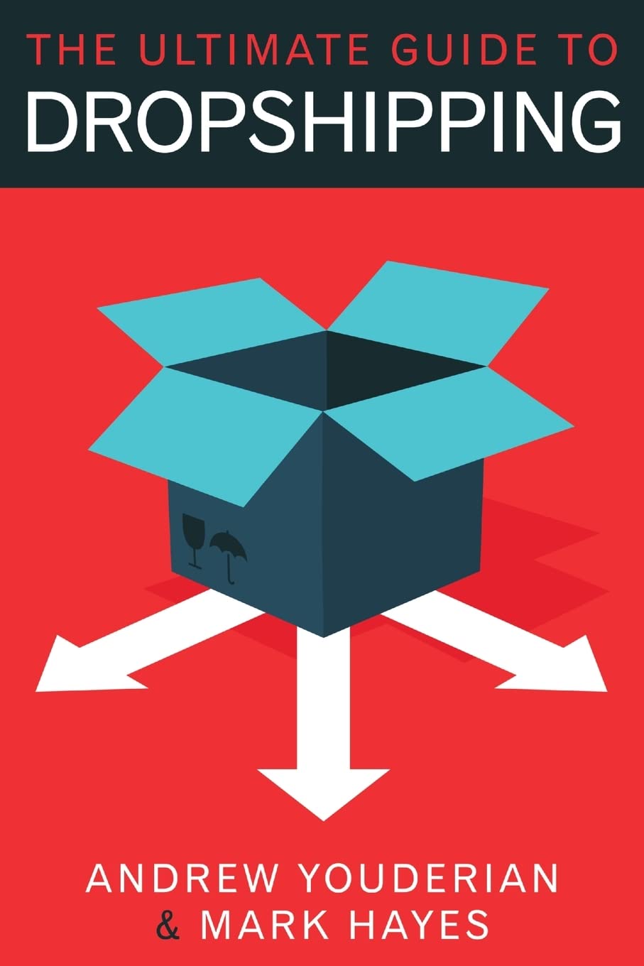 The Ultimate Guide to Dropshipping SureShot Books Publishing LLC
