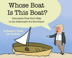 Whose Boat Is This Boat?: Comments That Don't Help in the Aftermath of a Hurricane sureshotbooks.com
