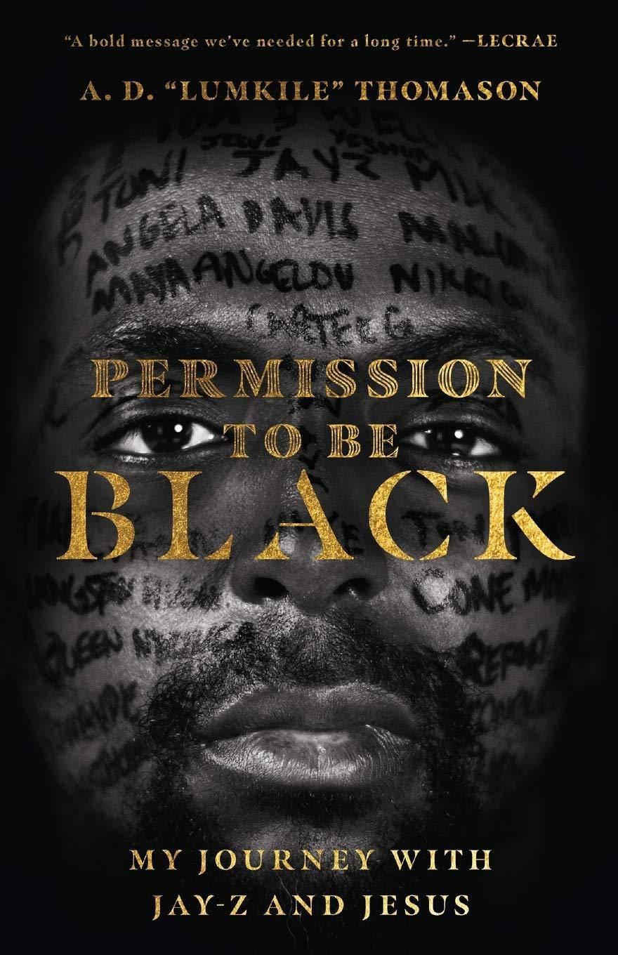 Permission to Be Black: My Journey with Jay-Z and Jesus Social Sciences AD "Lumkile" Thomason