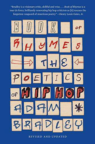 Book of Rhymes: The Poetics of Hip Hop Literature & Fiction Adam Bradley