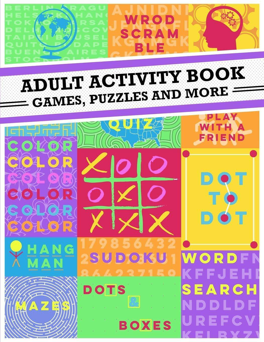Adult Activity Book: An Adult Activity Book Featuring Coloring, Sudoku, Word Search And Dot-To-Dot Coloring Book Adult Activity Book
