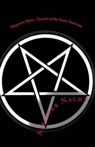 Magnum Opus - Secrets of the Inner Sanctum Religion and Spirituality Aleister Nacht