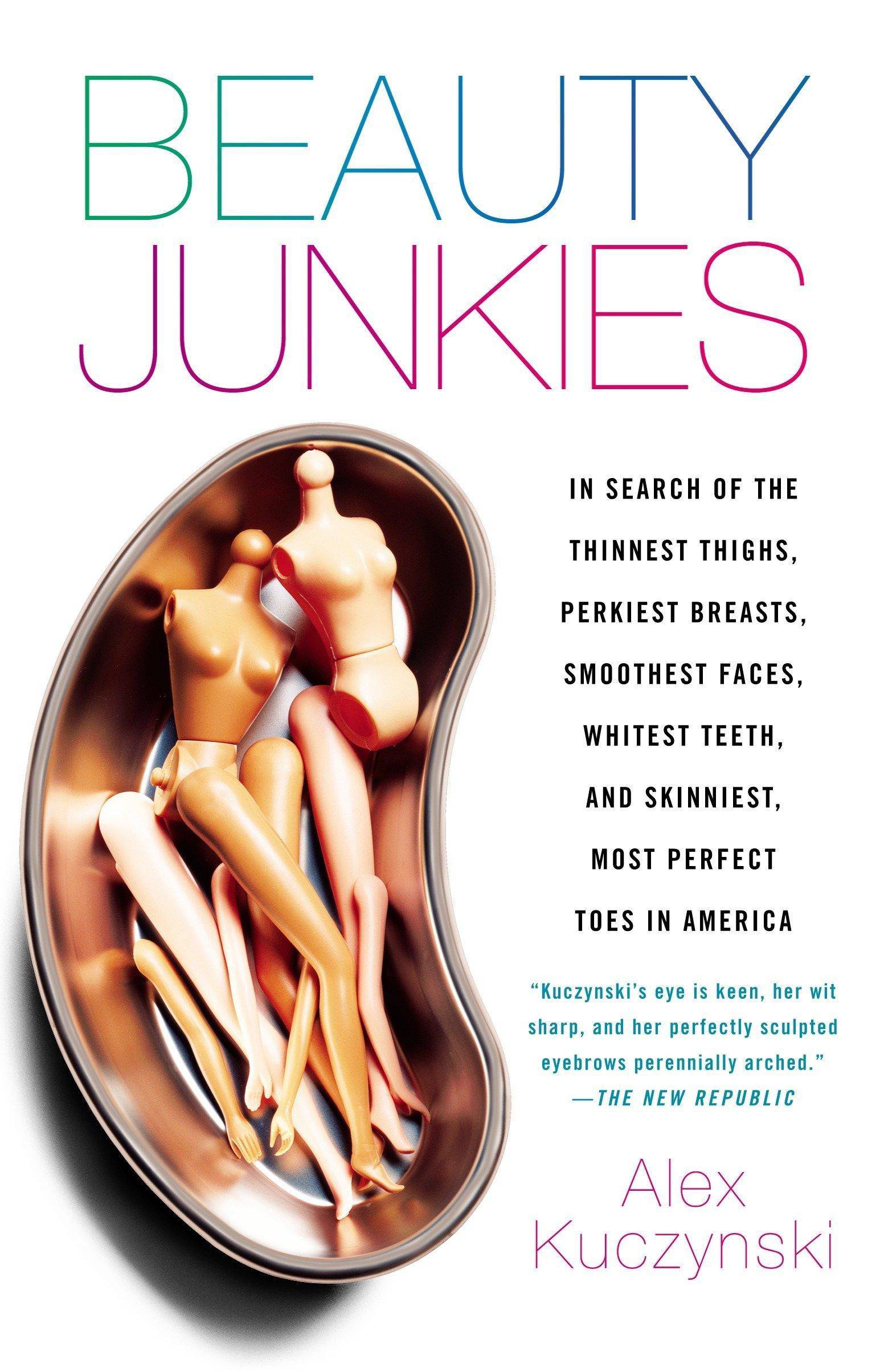 Beauty Junkies Medical Books Alex Kuczynski