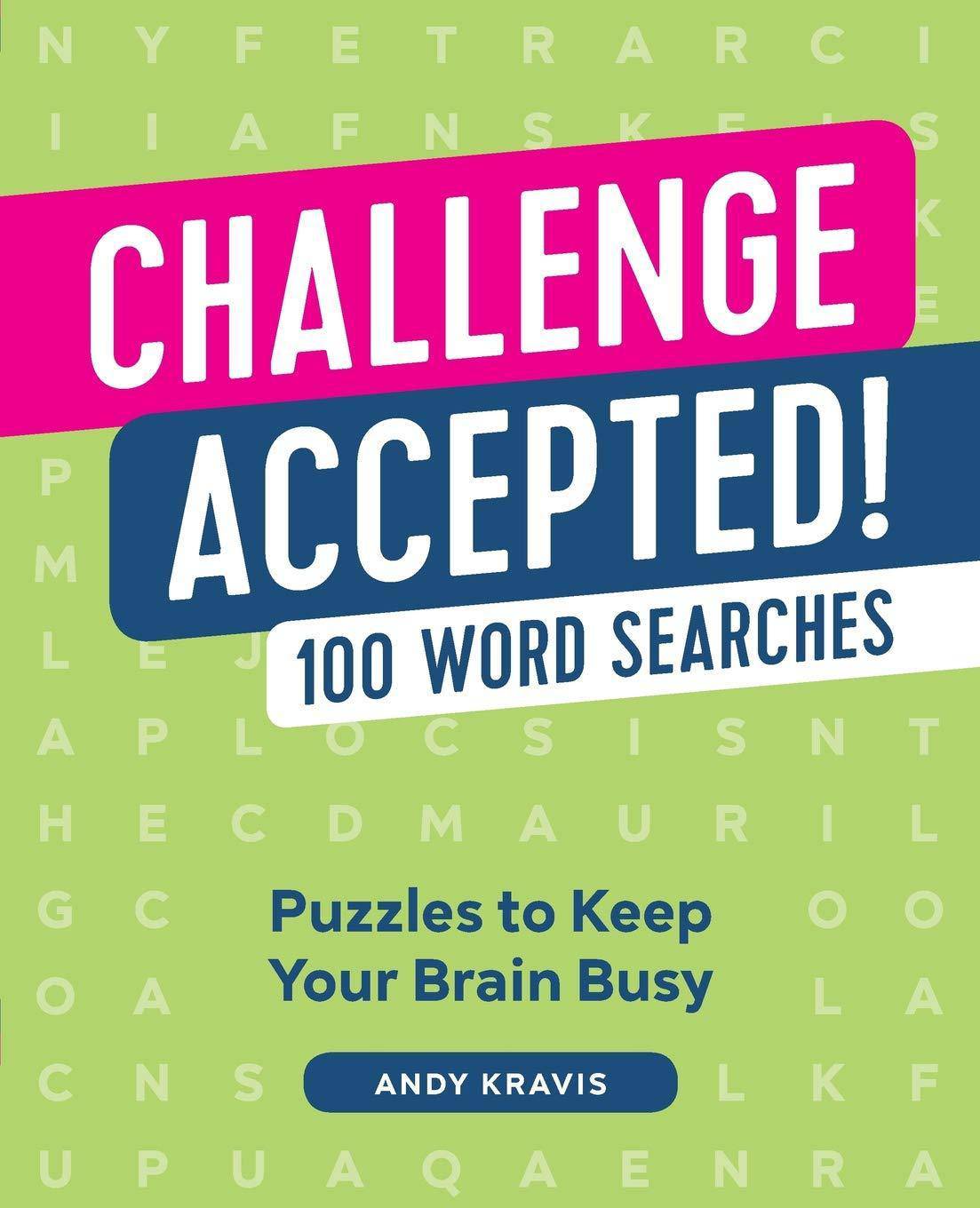 Challenge Accepted!: 100 Word Searches Games-Puzzles-Word Games Andy Kravis