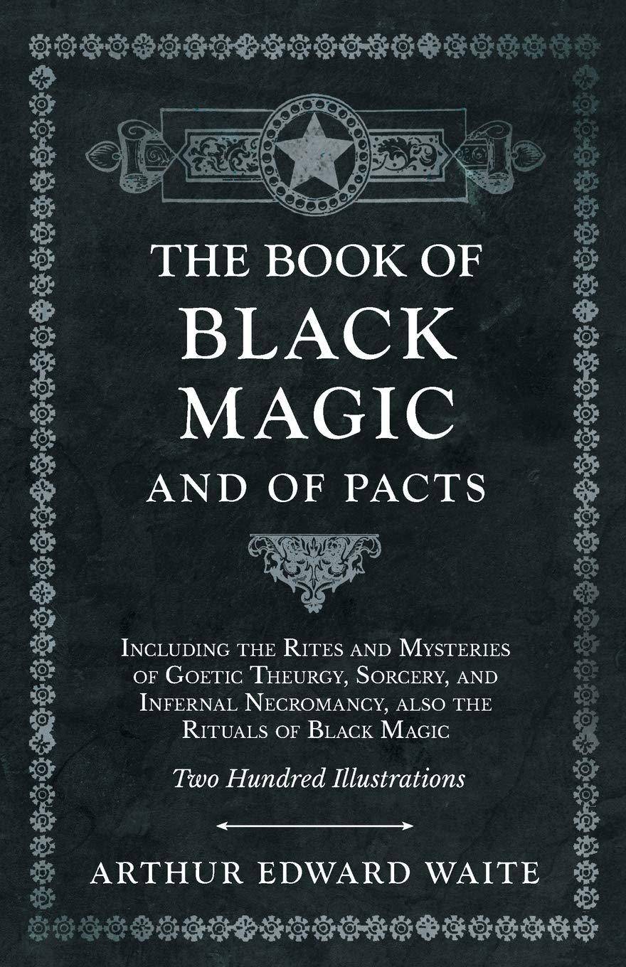 The Book of Black Magic and of Pacts - SureShot Books Publishing LLC