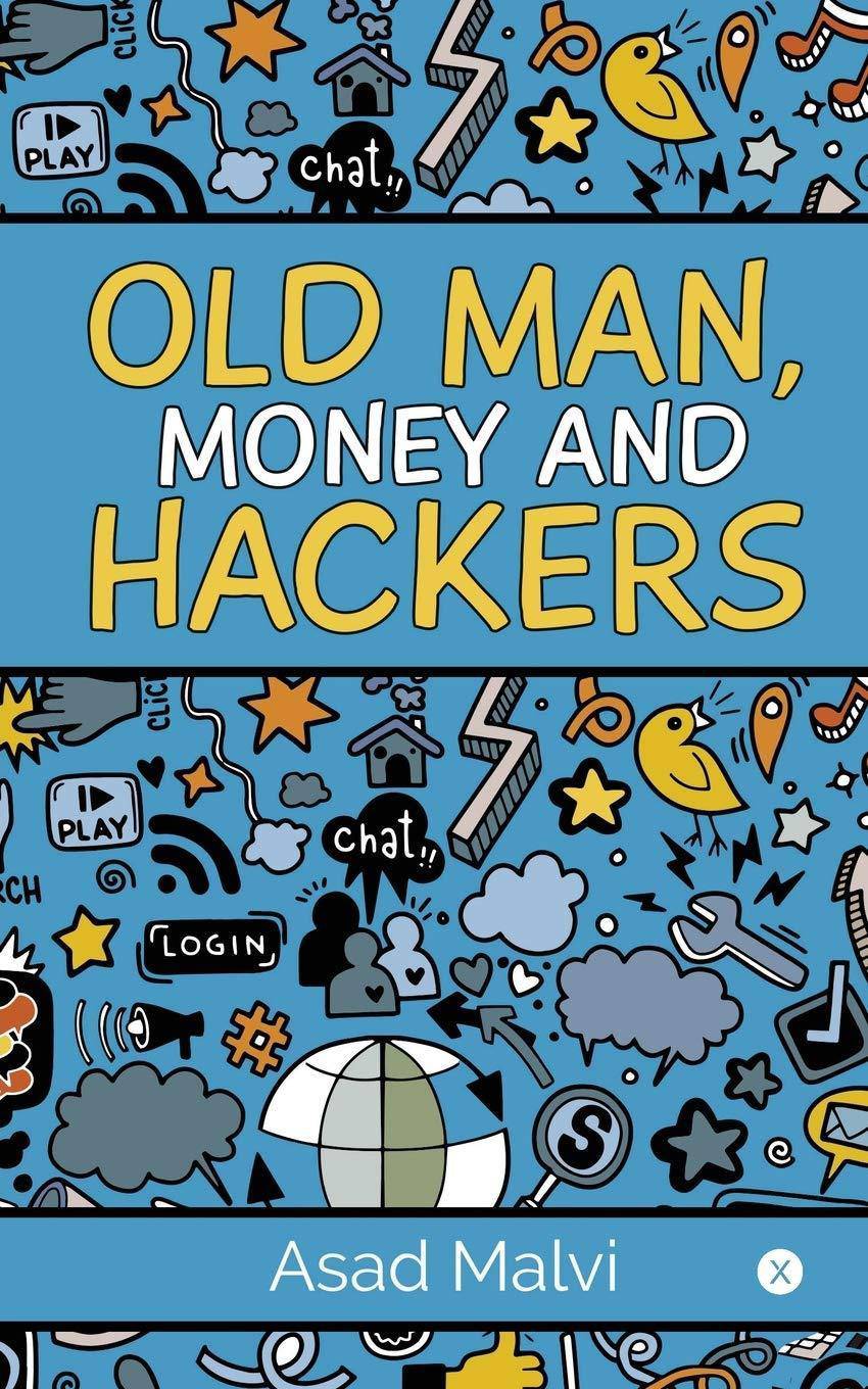 Old Man, Money and Hackers - SureShot Books Publishing LLC