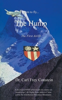 Paperback copy of "Born to Fly...the Hump," a WWII memoir by Authorhouse, featuring a cover with vintage military imagery.
