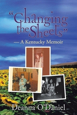 Paperback of "Changing the Sheets: A Kentucky Memoir" by Authorhouse, showing the book cover with title and author details.