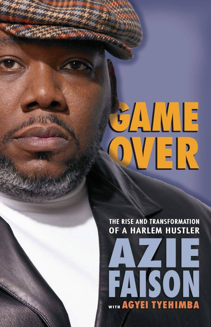 Game Over: The Rise and Transformation of a Harlem Hustler - SureShot Books Publishing LLC