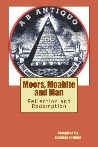 Moor's, Moabite and Man: Reflection and Redemption Paperback Bandele A El-Amin
