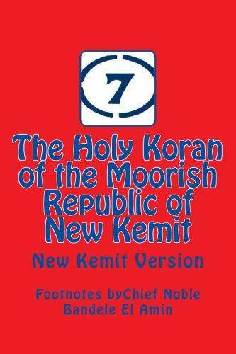 The Holy Koran of the Moorish Republic of New Kemit: New Kemit Version Religion & Spirituality Bandele Y El Amin