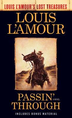 Passin' Through (Louis l'Amour's Lost Treasures) Paperback Bantam