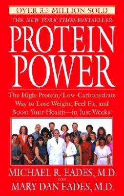 Protein Power: The High-Protein/Low-Carbohydrate Way to Lose Weight, Feel Fit, and Boost Your Health--In Just Weeks! - SureShot Books Publishing LLC