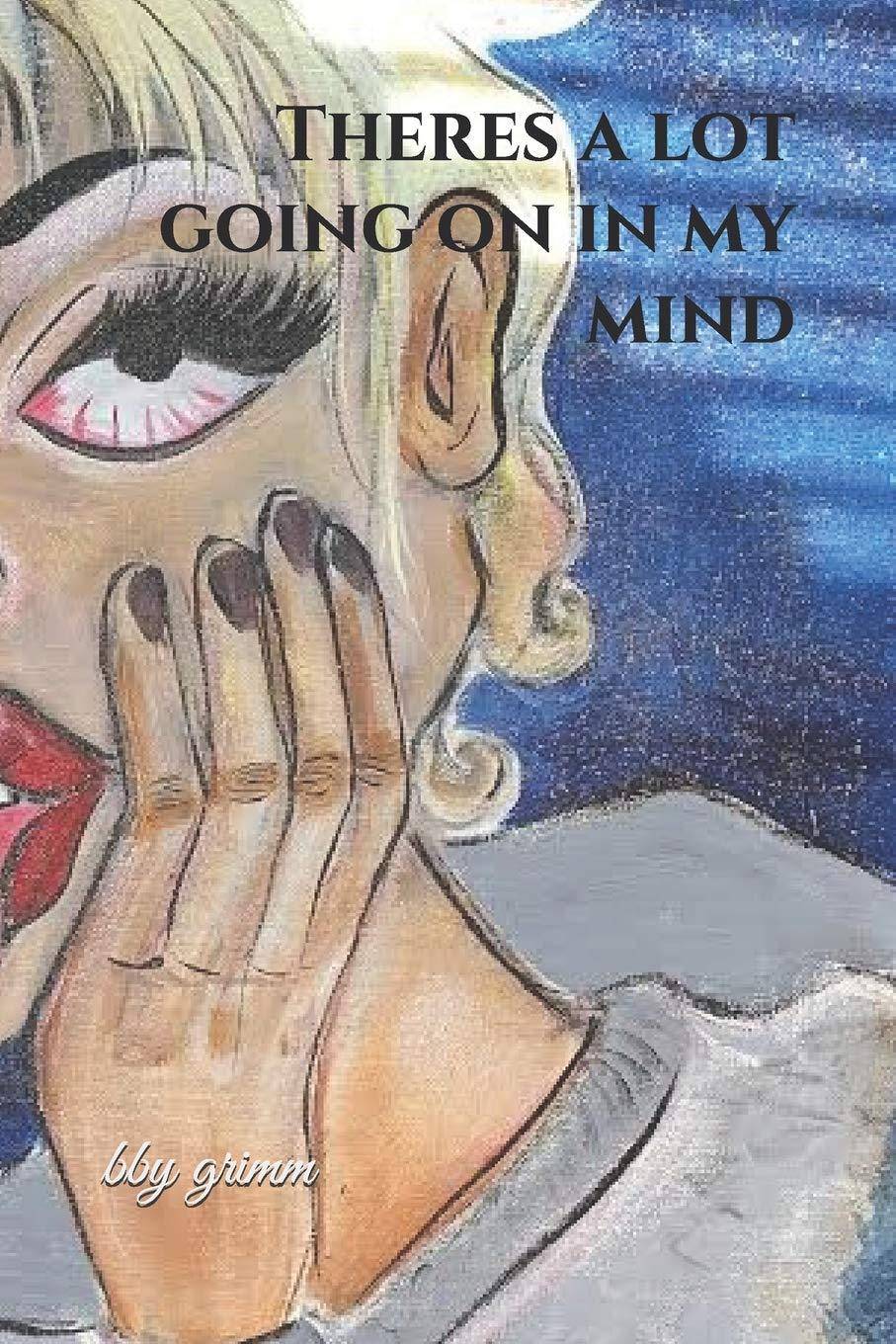 Theres a lot going on in my mind - SureShot Books Publishing LLC