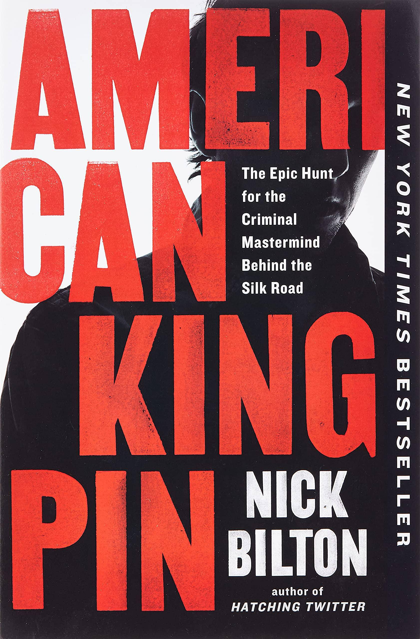 American Kingpin: The Epic Hunt for the Criminal MasterMind Behi - SureShot Books Publishing LLC