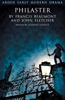 Paperback edition of Philaster by Bloomsbury Publishing PLC, featuring the book cover with historical artwork.