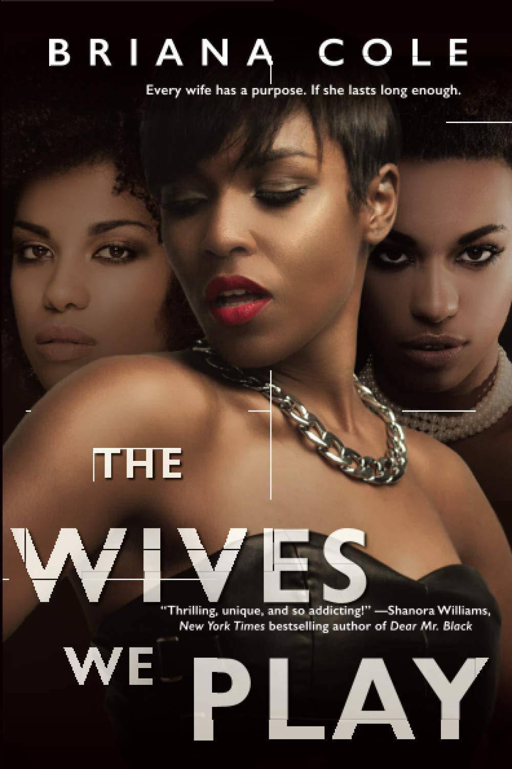 The Wives We Play Literature & Fiction Briana Cole