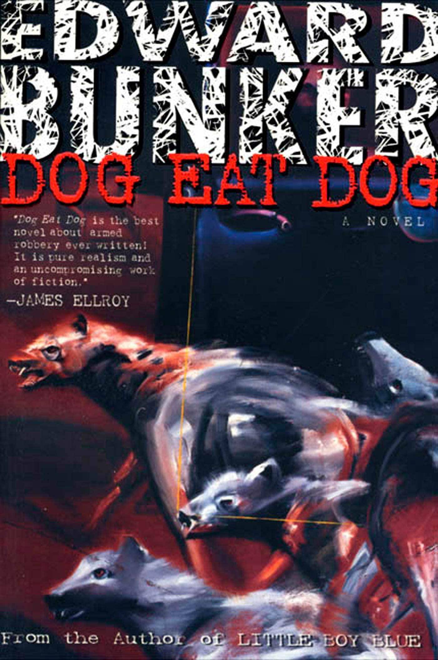 Dog Eat Dog Fiction | Thrillers | Espionage Bunker, Edward