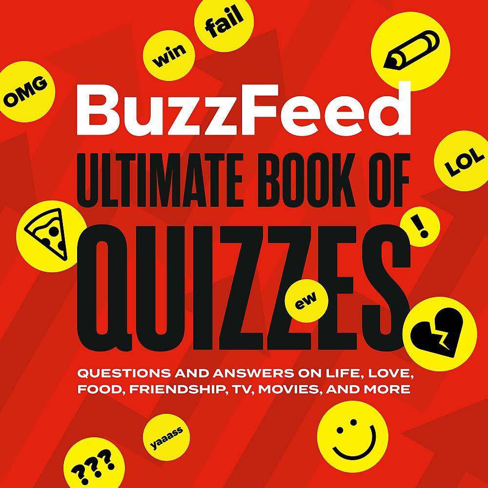 Buzzfeed Ultimate Book of Quizzes: Questions and Answers on Life, Love, Food, Friendship, Tv, Movies, and More Humor and Entertainment Buzzfeed