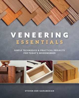 Paperback book titled Veneering Essentials by Cedar Lane Press, showing a woodworker's tools and veneering samples on the cover.