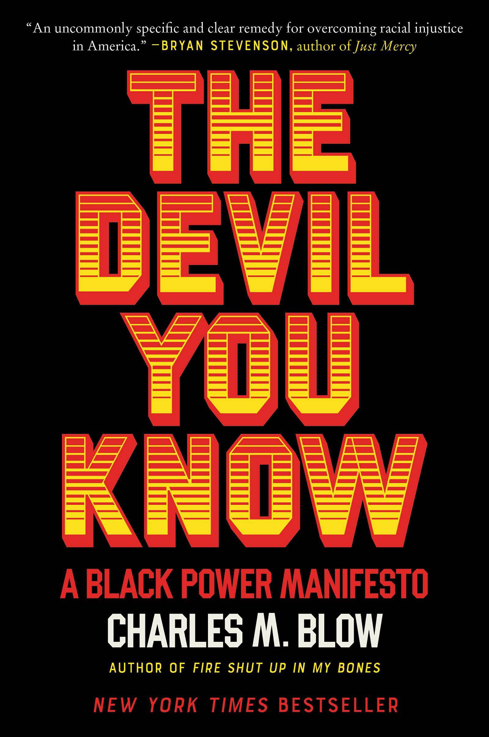 The Devil You Know: A Black Power Manifesto Politics & Social Sciences Charles M Blow