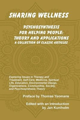 Paperback book titled "Sharing Wellness: Psychosynthesis for Helping People" by Cheshire Cat Books, with a colorful cover design.