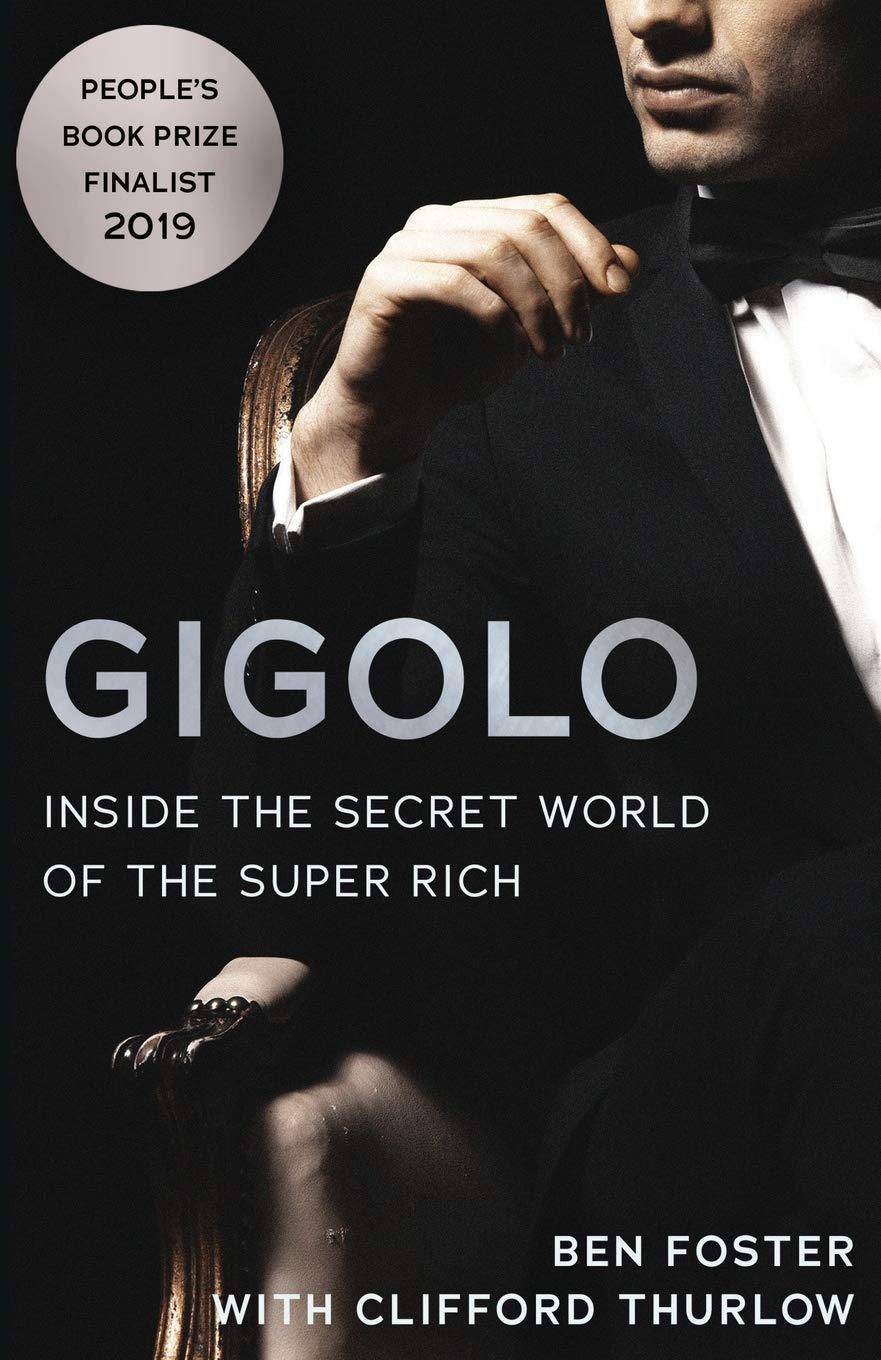 Gigolo: Inside the Secret World of the Super Rich Biographies & Memoirs Clifford Thurlow