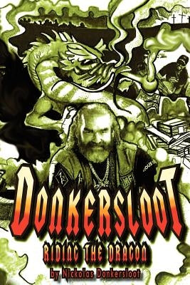 Paperback copy of "Riding the Dragon" by Donkersloot, published by Createspace Independent Publishing Platform, with a colorful cover design.