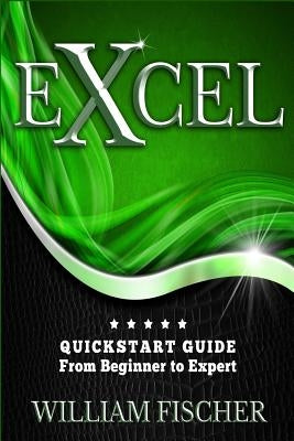 Paperback Excel QuickStart Guide by Createspace, featuring step-by-step instructions to go from beginner to expert in Excel.