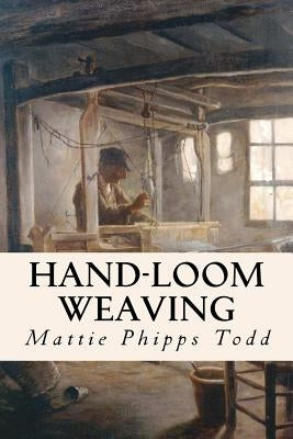 Paperback book titled "Hand-Loom Weaving" by Createspace Independent Publishing Platform, featuring a woven fabric pattern on the cover.