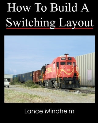 Paperback book titled "How To Build A Switching Layout" by Createspace Independent Publishing Platform, featuring a cover with model train tracks.