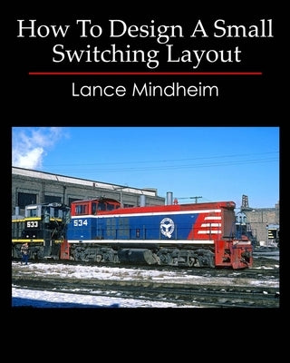 Paperback book titled "How To Design A Small Switching Layout" by Createspace Independent Publishing Platform, featuring a cover design.