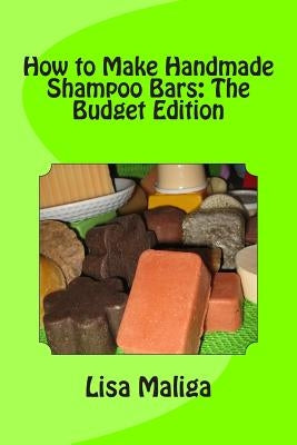 Paperback book titled "How to Make Handmade Shampoo Bars: The Budget Edition" with a cover featuring text and a simple design.