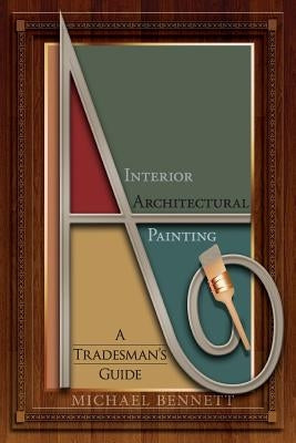 Paperback interior architectural painting guide by Createspace, featuring cover art related to tradesmanship and interior design techniques.