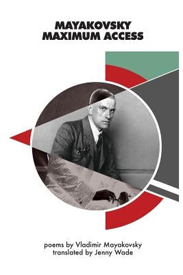 Paperback of Mayakovsky Maximum Access: Selected Poems showing the book cover with bold title and author's name on a plain background.