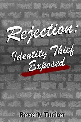 Paperback titled "Rejection: Identity Thief Exposed" by Createspace Independent Publishing Platform, featuring the book cover.