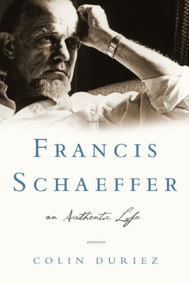 Paperback book titled "Francis Schaeffer: An Authentic Life" by Crossway showing the cover with text and author details.