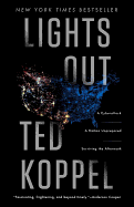 Lights Out: A Cyberattack: A Nation Unprepared: Surviving the Aftermath Paperback Crown Publishing Group (NY)