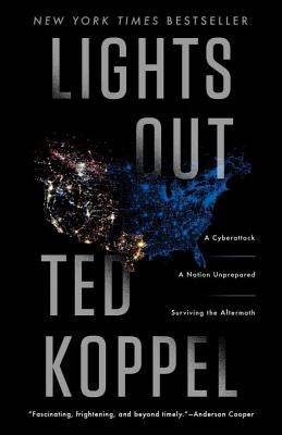 Lights Out: A Cyberattack: A Nation Unprepared: Surviving the Aftermath Paperback Crown Publishing Group (NY)