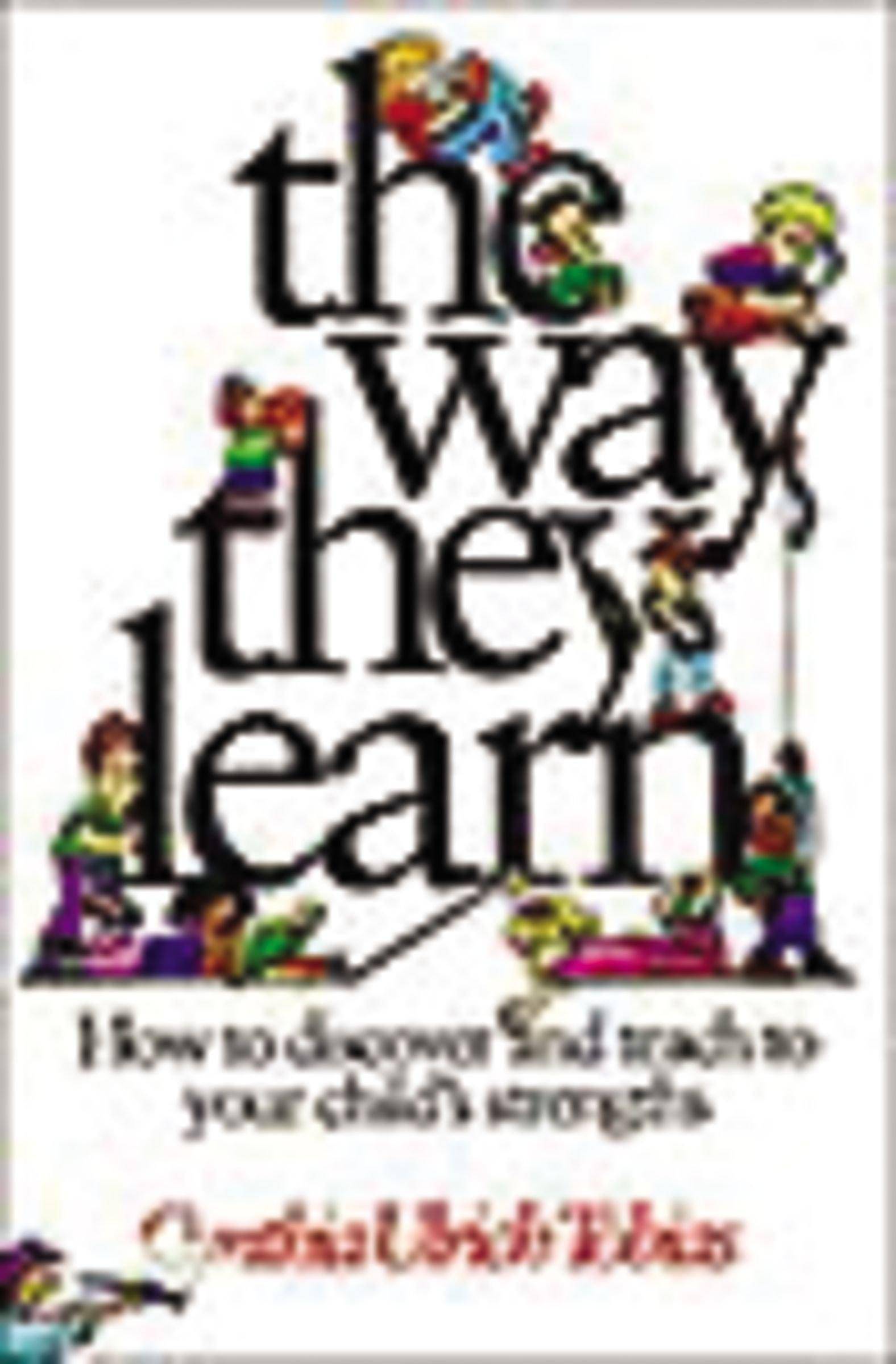 The Way They Learn Education & Teaching Cynthia Ulrich Tobias