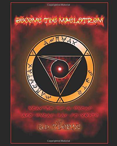 Become the Maelstrom Religion & Spirituality D.H. Thorne