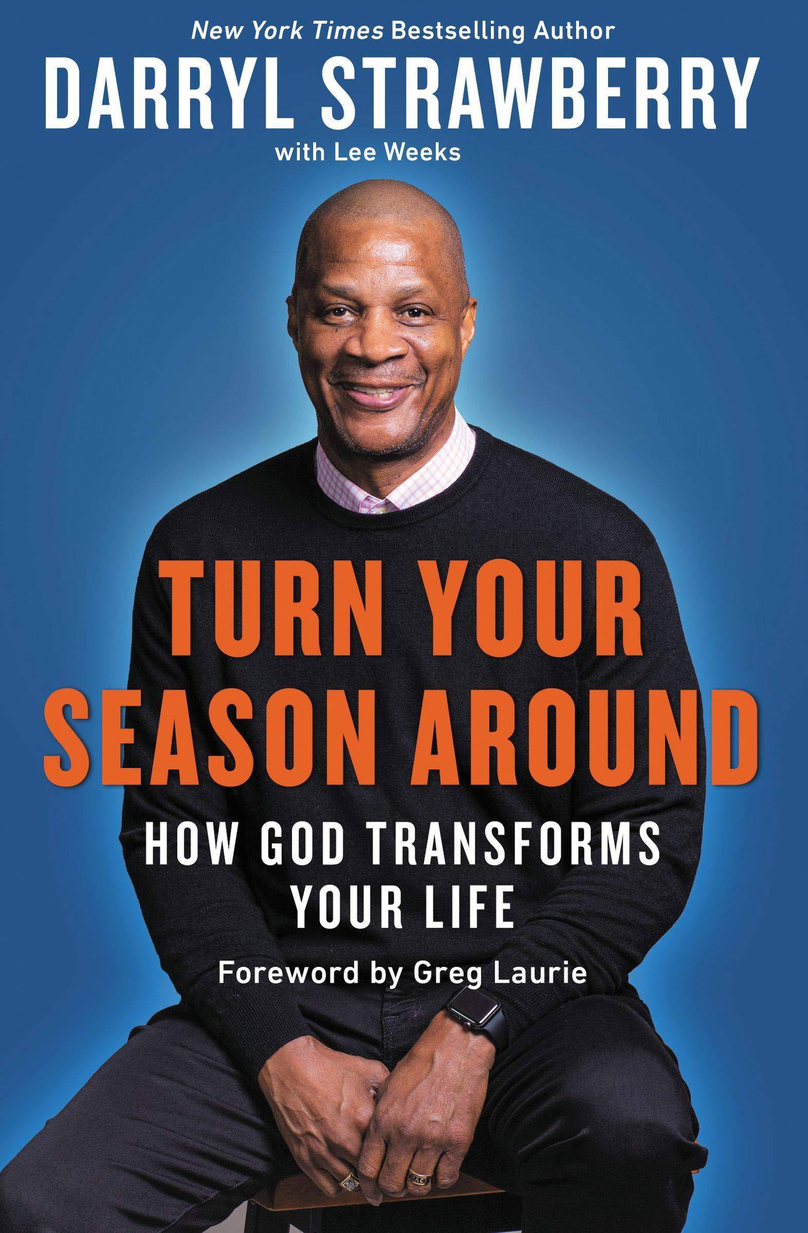 Turn Your Season Around: How God Transforms Your Life Christian Books & Bibles Darryl Strawberry
