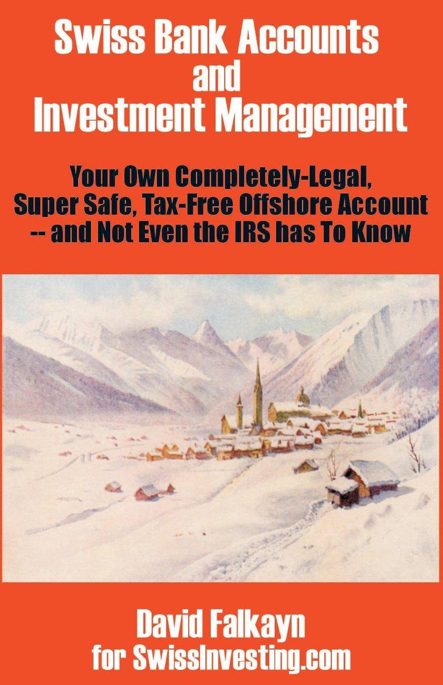 Swiss Bank Accounts and Investment Management - SureShot Books Publishing LLC