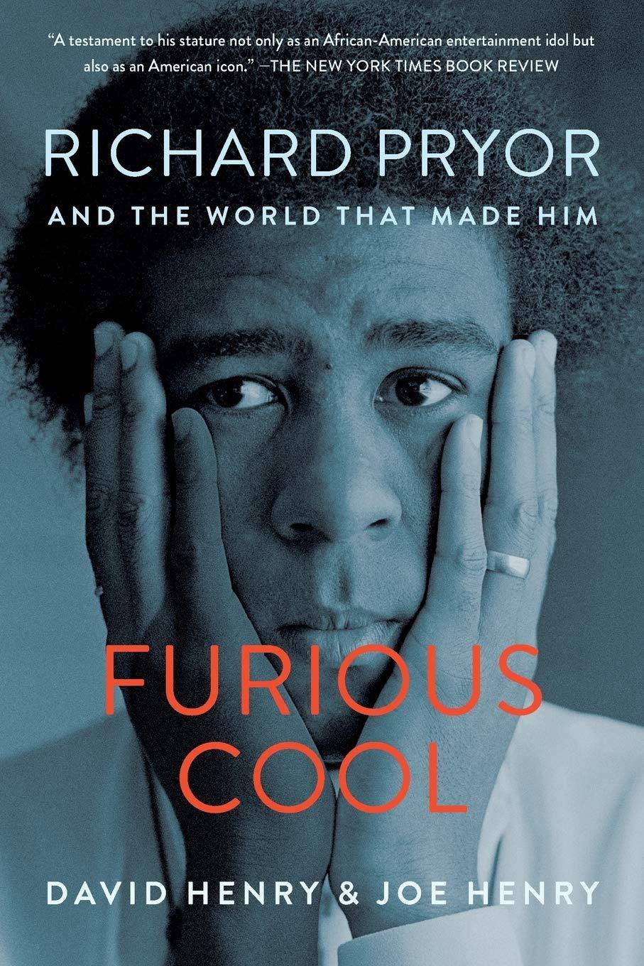 Furious Cool: Richard Pryor and the World That Made Him Biographies & Memoirs David Henry