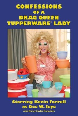 Paperback of "Confessions of a Drag Queen Tupperware Lady" by Dee-Lightful Publishing, featuring colorful cover art.