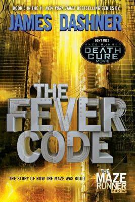 The Fever Code (Maze Runner, Book Five; Prequel) Paperback Delacorte Press